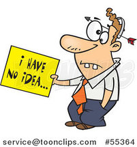 Cartoon Dumb Guy with an Arrow Through His Head Holding an I Have No Idea Sign by Toonaday